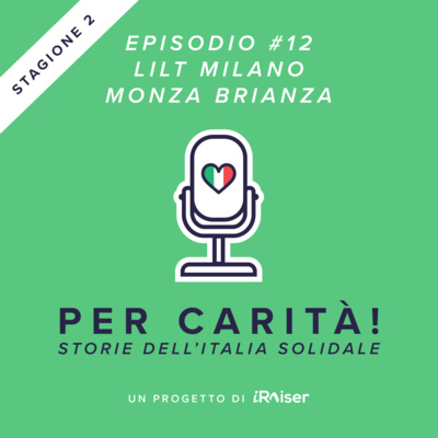 Episodio #12 - LILT Milano Monza e Brianza