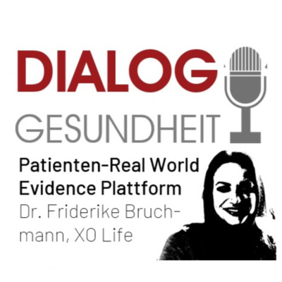 DIALOG GESUNDHEIT - Folge 37 - Real World Evidence Plattform für Patienten