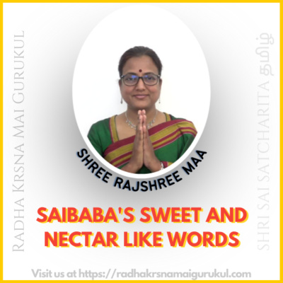 EP 09 | சாய்பாபாவின் இனிப்பு மற்றும் தேன் போன்ற வார்த்தைகள் (The esoteric teachings of Saibaba) | Shri Sai Satcharita(Tamil)