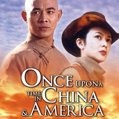 Ep 119 - Once Upon a Time in China and America (1997) episode artwork