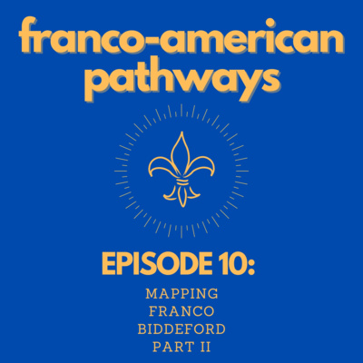 Episode 10 - Mapping Franco Biddeford: Part 2