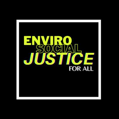 The Intertwinement of Environmental & Social Justice