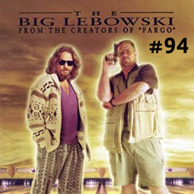 Ep. 94 - The Big Lebowski, Scream Films Ranked episode artwork