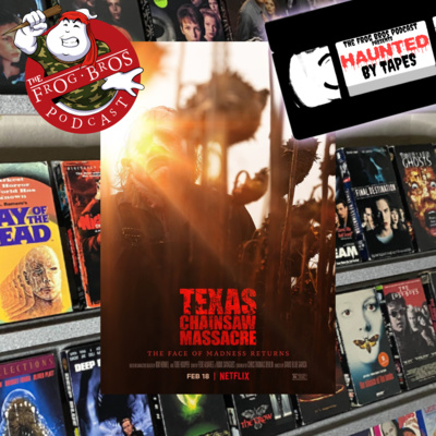 Texas Chainsaw Massacre (2022) Haunted by Tapes  episode artwork