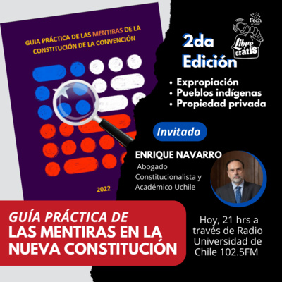Libre y Gratis 16/08/2022 — Te traigo una cuña y Bloque constituyente "Las mentiras en la Nueva Constitución"