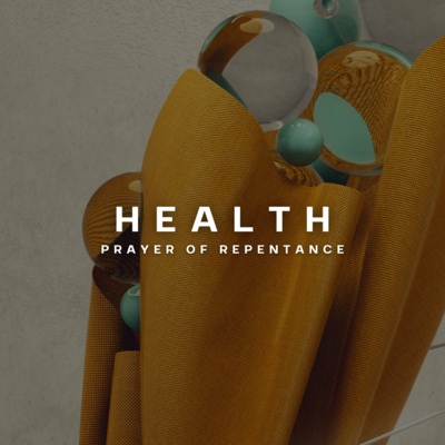 Health : Prayer of Repentance | Apostle's Meditation episode artwork