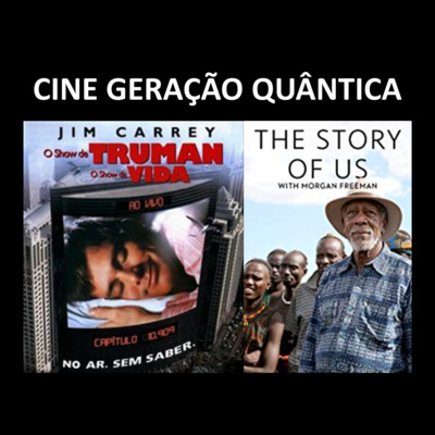 Cine Geração Quântica: O Show de Truman e Story of us