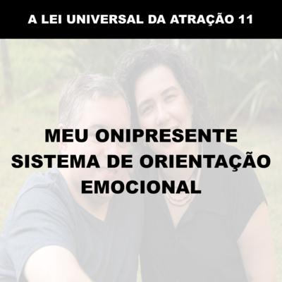 MEU ONIPRESENTE SISTEMA DE ORIENTAÇÃO EMOCIONAL