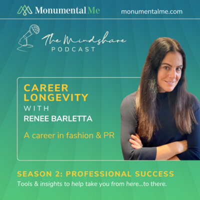 Career Longevity with Renee Barletta - a career in Fashion & PR ~ Season 2 Episode 7
