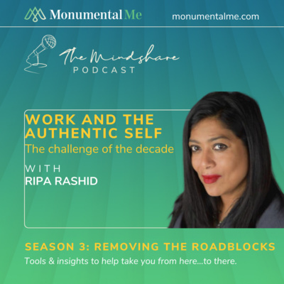 Work and the authentic self with Ripa Rashid ~ Season 3 Episode 4