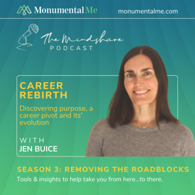 Career Rebirth: Discovering purpose, a career pivot and its evolution with Jen Buice ~ Season 3 Episode 9