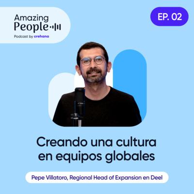 Creando una cultura en equipos globales, con Pepe Villatoro