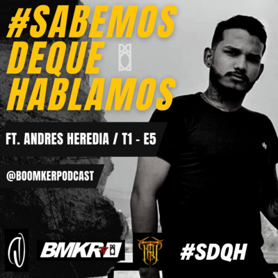 #005 | #SDQH FT. ANDRES HEREDIA |“GENERAR EN EL MUNDO TOLERANCIA Y RESPETO”|