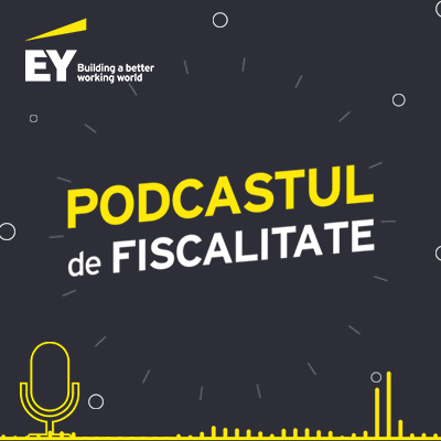 Podcastul de Fiscalitate