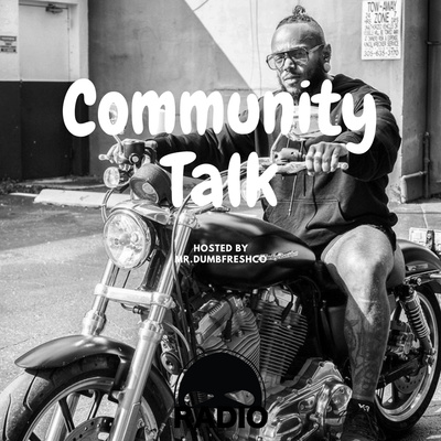 Community Talk S2 | Episode 3 - hosted by Mr. Dumbfreshco featuring D Nicks