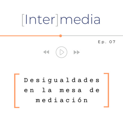 DESIGUALDADES EN LA MESA DE MEDIACIÓN