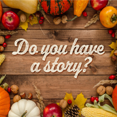 Do You Have a Story? Blessings
