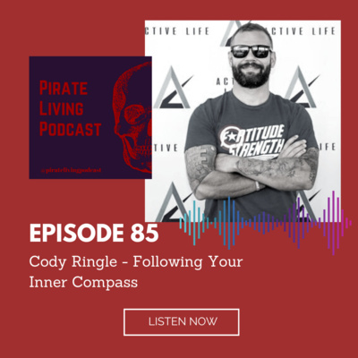 Episode 85 with Cody Ringle - Following Your Inner Compass