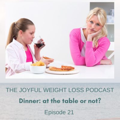 21. Dinner: at the table or not? episode artwork