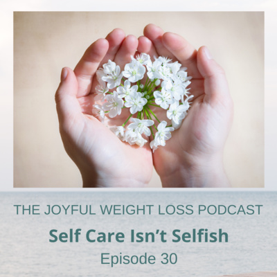30. Self-care isn’t Selfish  episode artwork