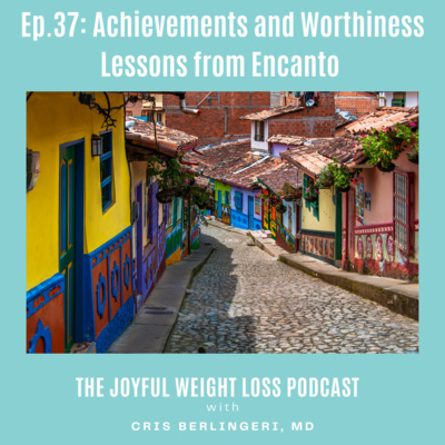 37. Achievements and Worthiness - Lessons from Encanto  episode artwork