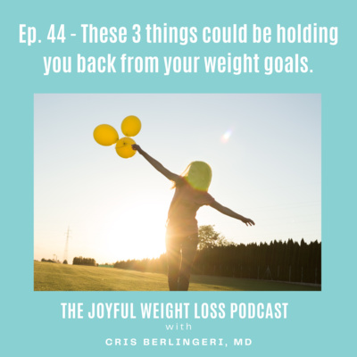 44. 3 Things That Hold You Back from Weight-Loss episode artwork