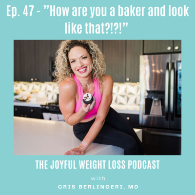 47. How Are You A Baker, and Look Like That!?!?! episode artwork