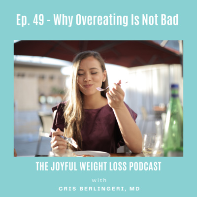 49. Why Overeating is Not Bad episode artwork