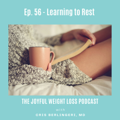 56. Learning To Rest episode artwork