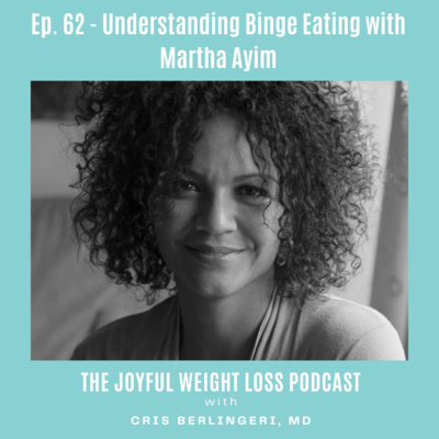 62. Understanding Binge Eating with Martha Ayim  episode artwork