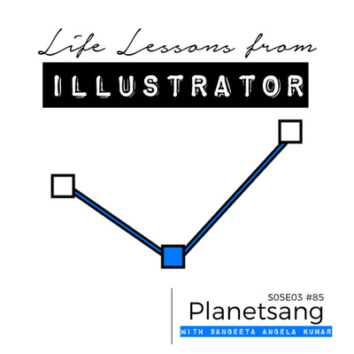 Life Lessons from ‘Illustrator’ S05E03 #85