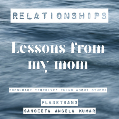 Relationships | Lessons from my Mom S06E06 #98