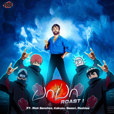 Ep-82 Baba Roast🤘 Ft.Rick Sanchez, Kakuzu, Rock Lee & Sasori.
