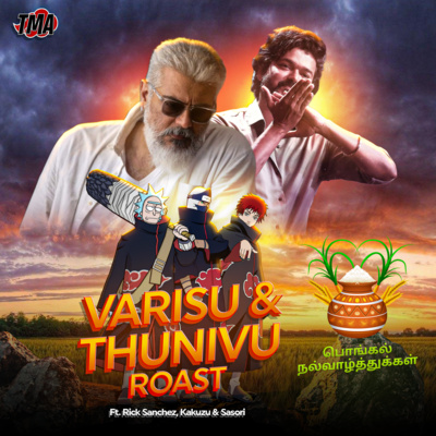 Ep-85 Varisu & Thunivu Roast Ft.Rick Sanchez, Kakuzu & Sasori