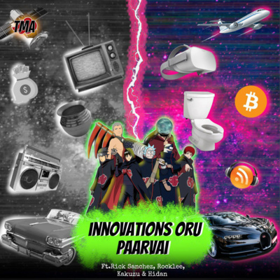 Ep-91 Innovations Oru paarvaai Ft.Rick sanchez, Rock lee, Kakuzu, Hidan