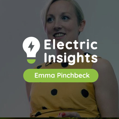 Emma Pinchbeck, CEO of Energy UK on Electric Insights