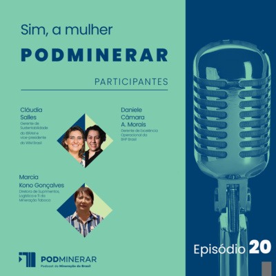 EP 20 | Sim, a mulher PodMinerar