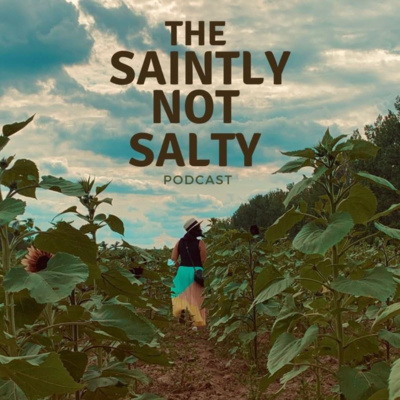 The Saintly Not Salty Podcast