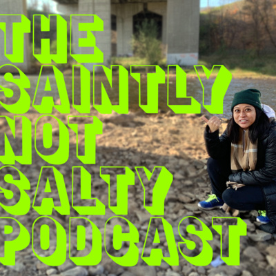 The Saintly Not Salty Podcast