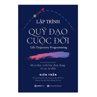 [Sách nói] Lập trình quỹ đạo cuộc đời (Kiên Trần) - Phần 1