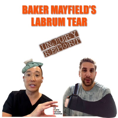 S3 E14 - Baker Mayfield’s Labrum Tear