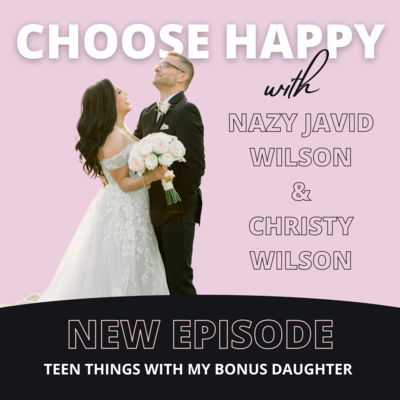 TEEN THINGS W/MY BONUS DAUGHTER | Nazy Javid + Christy Wilson