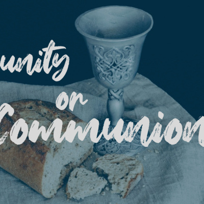 Community or Communion // Communion of Eden episode artwork
