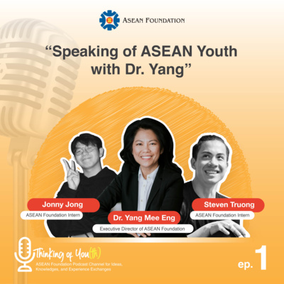Speaking of ASEAN Youth with Dr. Yang