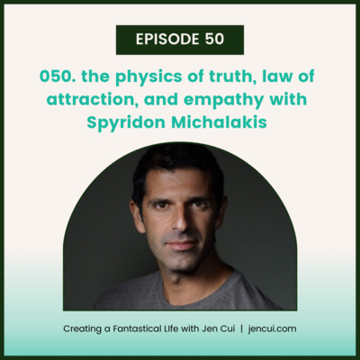 050. the physics of truth, law of attraction, and empathy with Spyridon Michalakis