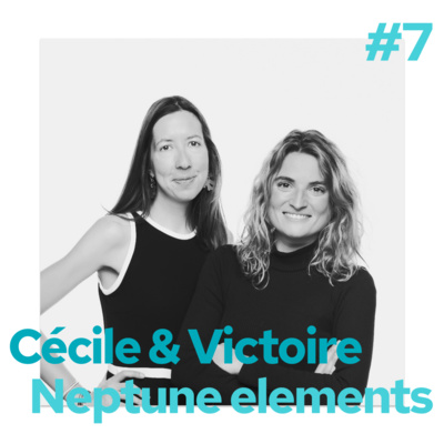 S2E7 - Cecile & Victoire - Neptune elements