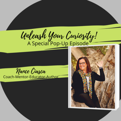Unleash Your Curiosity with Nance Ciasca, CHC