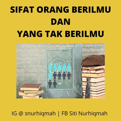 Sifat Orang Berilmu Dan Yang Tak Berilmu By Muhasabah A Podcast On Anchor