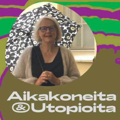 Aikakoneita & Utopioita -podcast