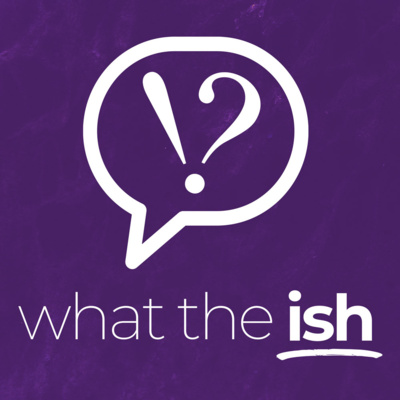What the heck is ‘What the Ish’ with Patricia San Pedro What the heck is ‘What the Ish’ with Patricia San Pedro